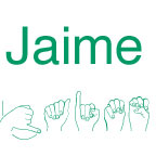 spelling of Jaime in English and ASL