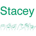 spelling of Stacey in English and ASL